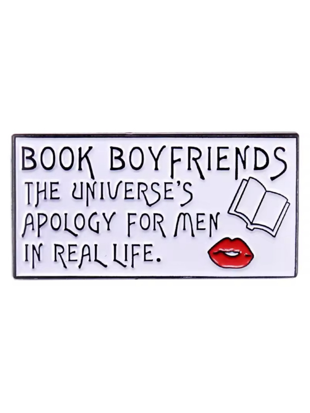 Funny ‘Book Boyfriends Apology For Men in Real Life’ Romance Lover Enamel Pin
